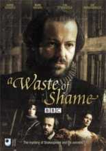 Загадка сонетов Шекспира / A Waste of Shame: The Mystery of Shakespeare and His Sonnets (2005)