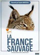 Дикая Франция / Wild France / La France Sauvage (2012)