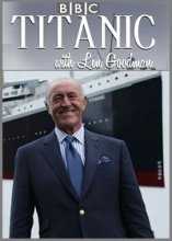 BBC. Титаник с Леном Гудманом / BBC. Titanic with Len Goodman (2012)