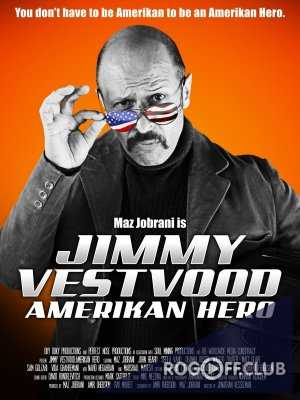 Джимми – покоритель Америки / Jimmy Vestvood: Amerikan Hero (2017)