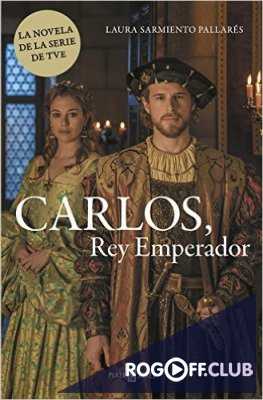 Карл, король и император / Император Карлос (2015-2016)